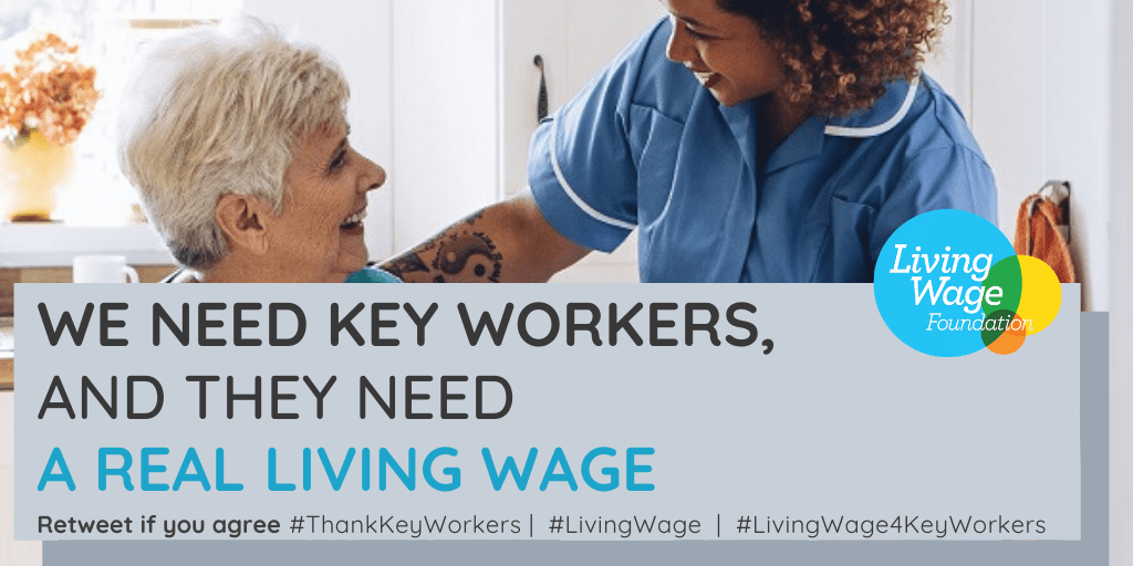 A real Living Wage for care workers Living Wage Foundation